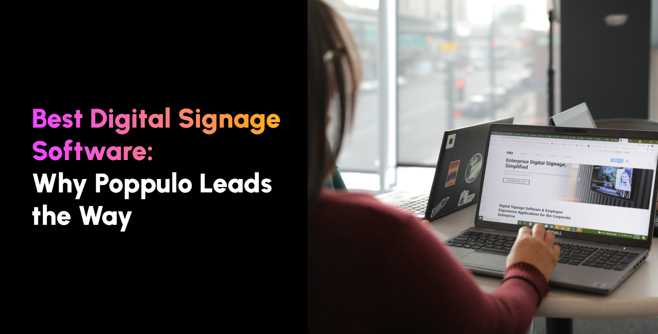 Best Digital Signage Software for 2026: Why Poppulo Leads the Way