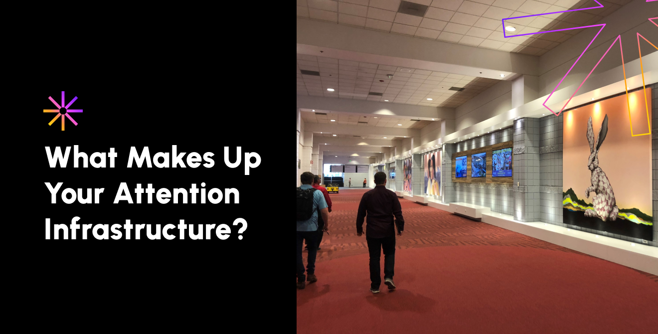 Stop Thinking About Screens. Start Thinking About Attention Infrastructure.