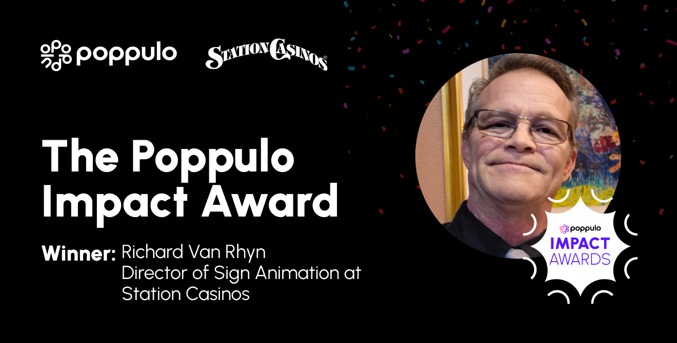 Poppulo Impact Award: Richard Van Rhyn Recognized for Transforming Digital Signage at Station Casinos