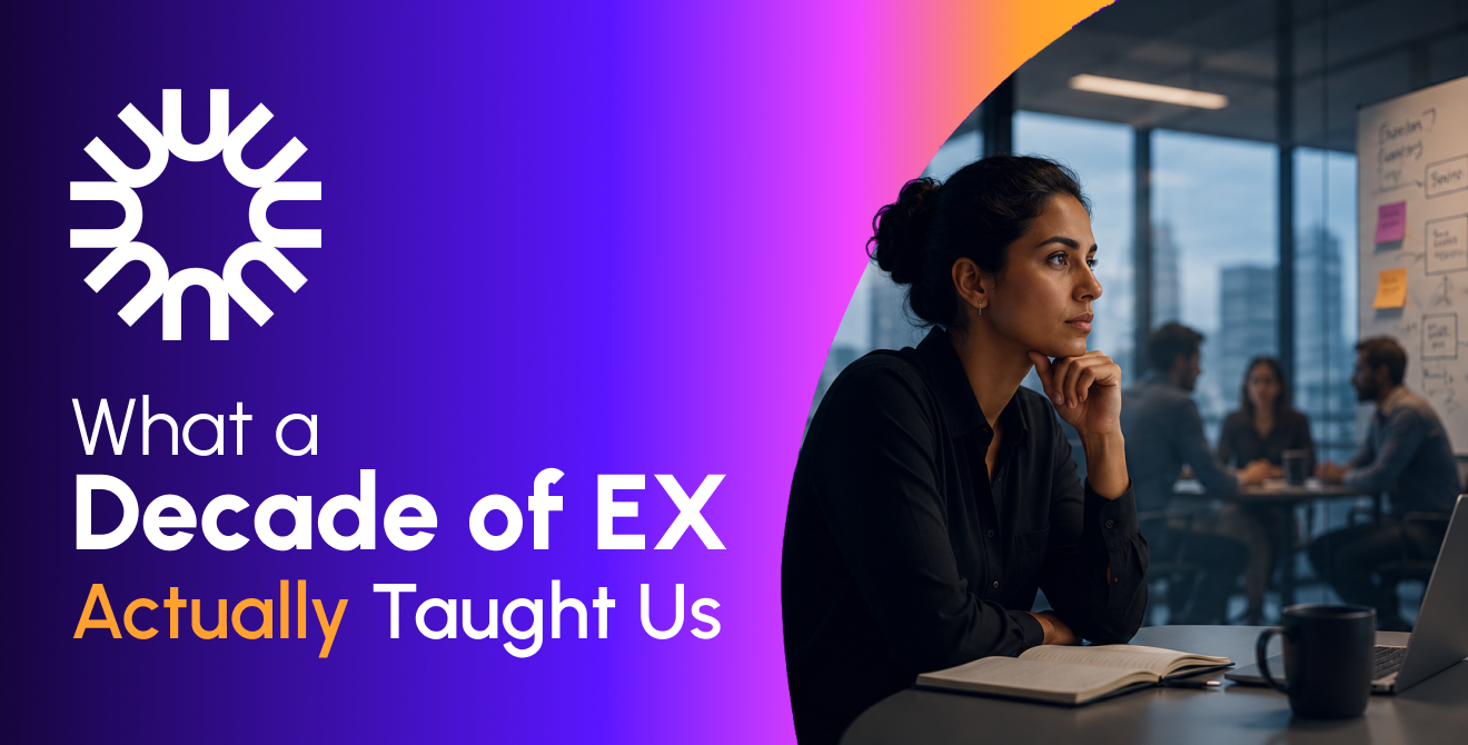 My 10+ Year Journey in Employee Experience: What Leaders Need to Know Now