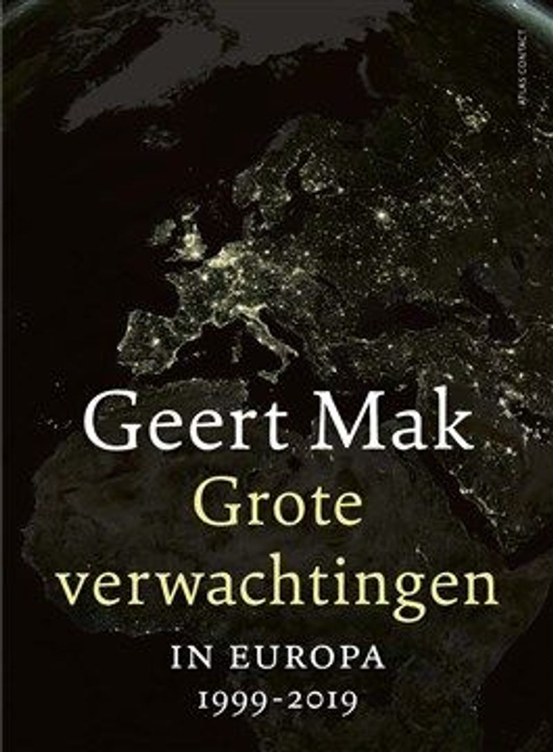 Omslag van Geert Mak: Grote verwachtingen in Europa 1999 - 2019