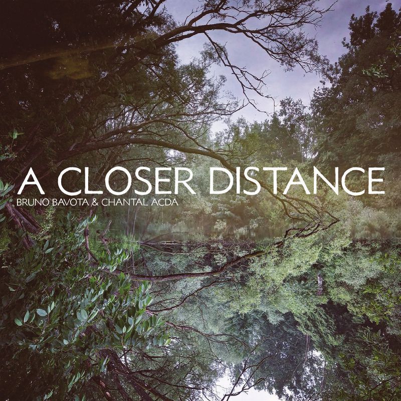 Omslag van Bruno Bavota & Chantal Acda: A Closer Distance