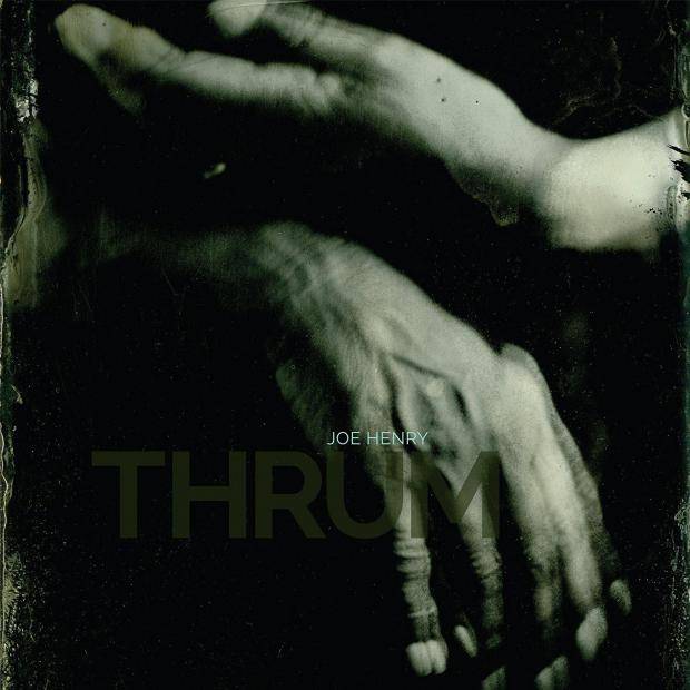 Omslag van Joe Henry: Thrum