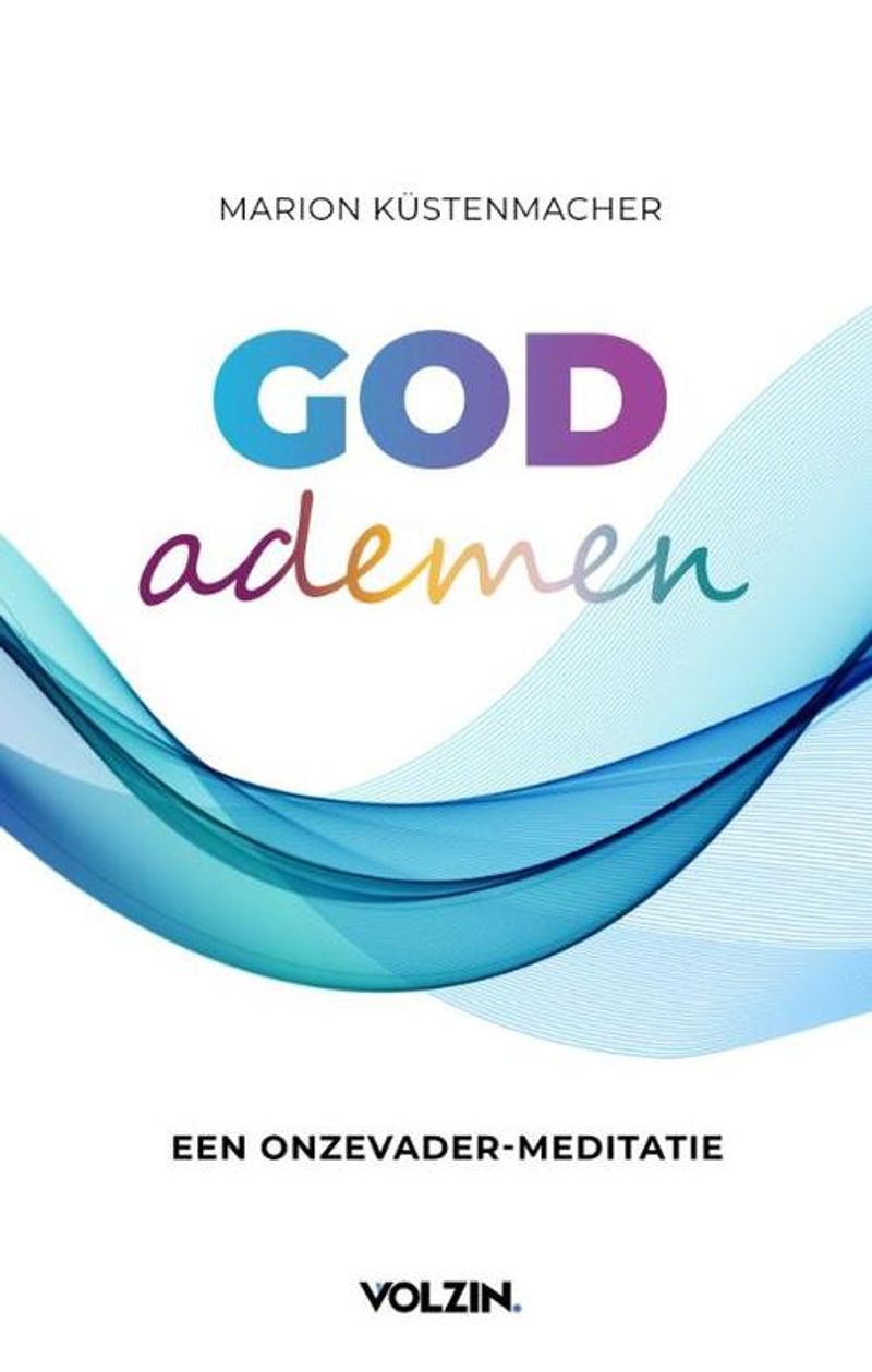 Omslag van Marion Küstenmacher: God ademen. Een OnzeVader-Meditatie