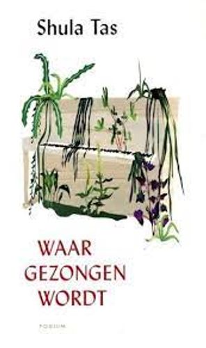 Omslag van Shula Tas: Waar gezongen wordt