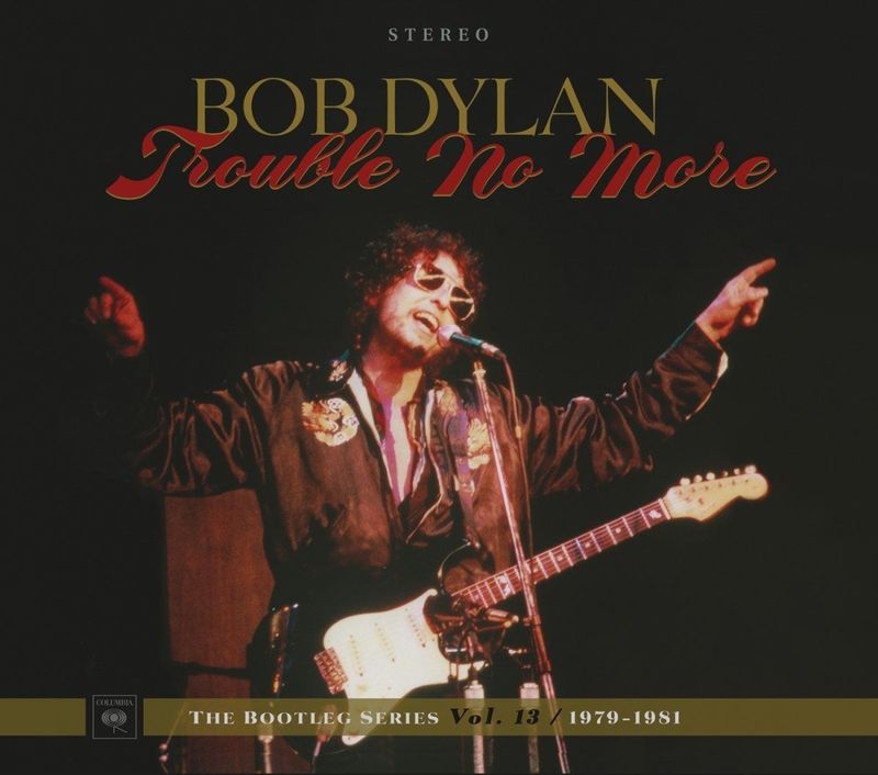 Omslag van Bob Dylan: The Bootleg Series, Vol. 13: Trouble No More 1979-1981