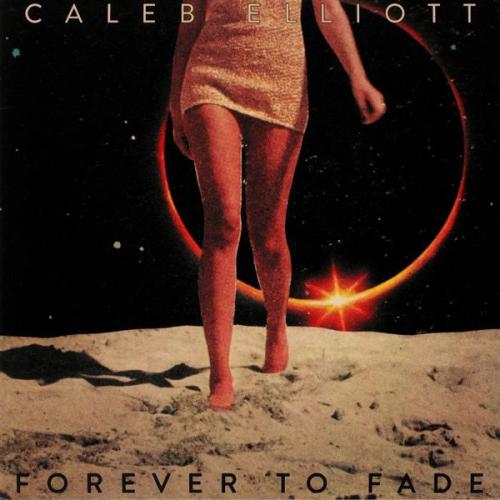 Omslag van Caleb Eliott: Forever To Fade