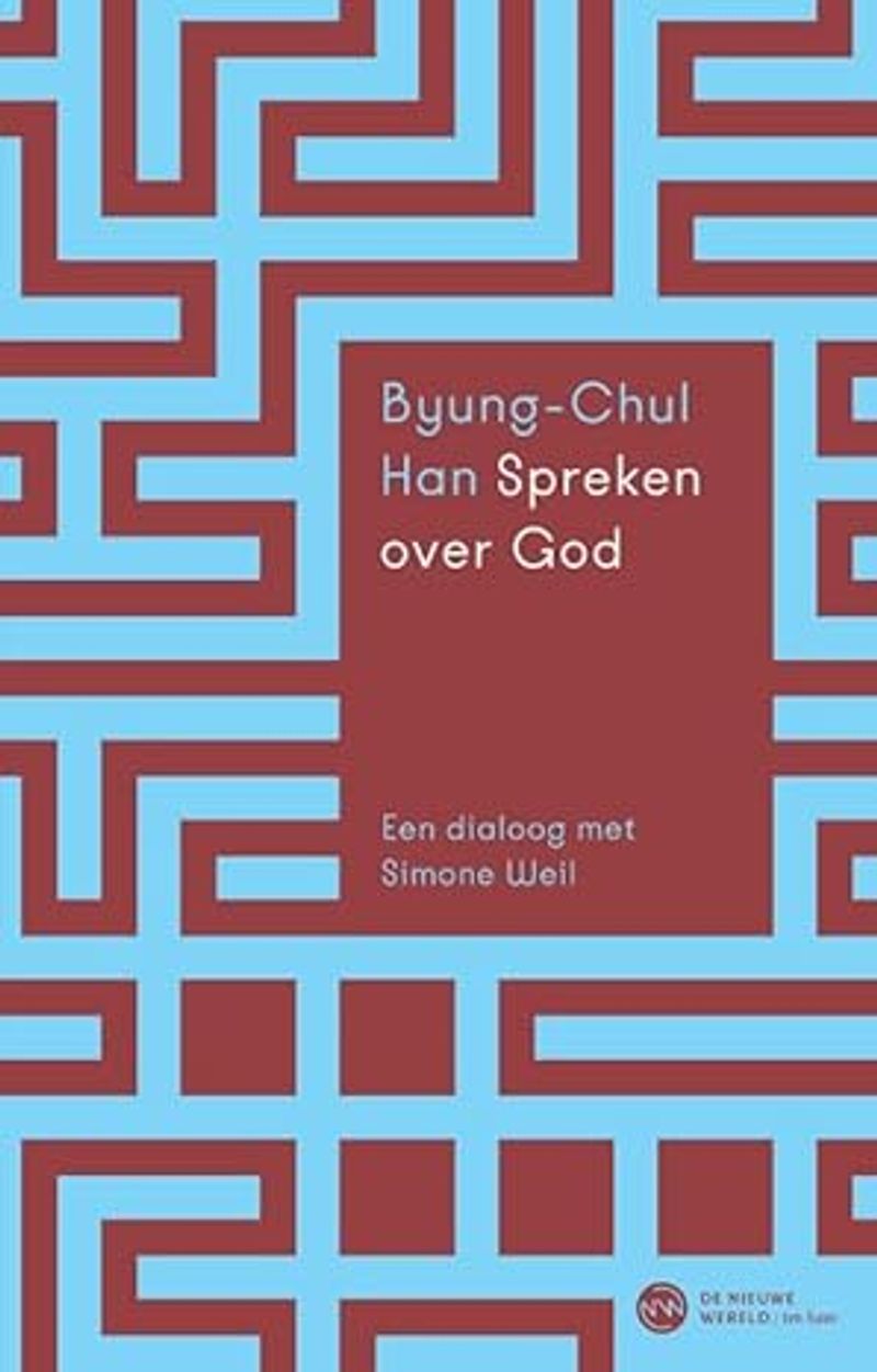 Omslag van Byung-Chul Han – Spreken over God. Een dialoog met Simone Weil