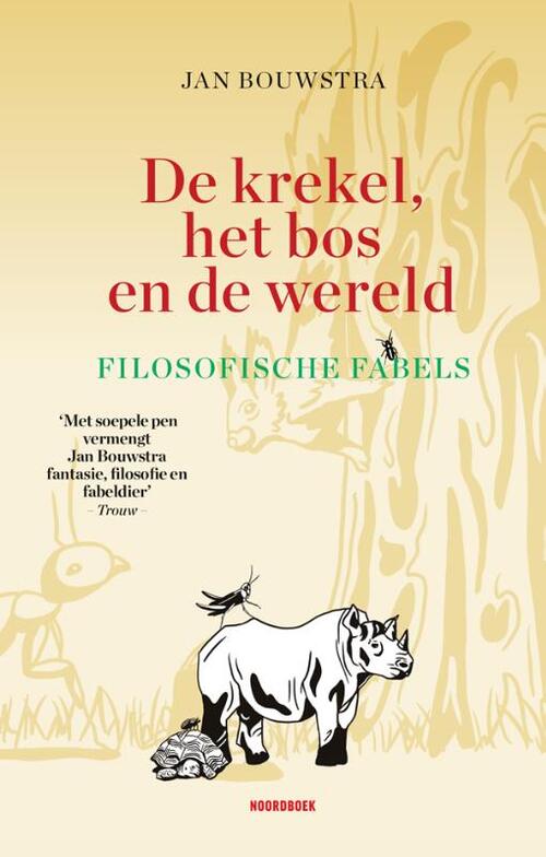 Omslag van Jan Bouwstra – De krekel, het bos en de wereld: Filosofische fabels