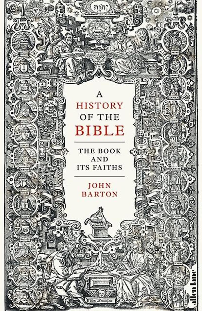 Omslag van John Barton: A History of the Bible, The Book and Its Faiths