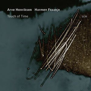 Omslag van Arve Henriksen en Harmen Fraanje: Touch of Time