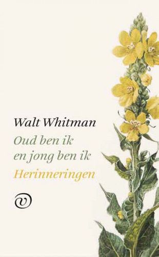 Omslag van Walt Whitman: Oud ben ik en jong ben ik. Herinneringen