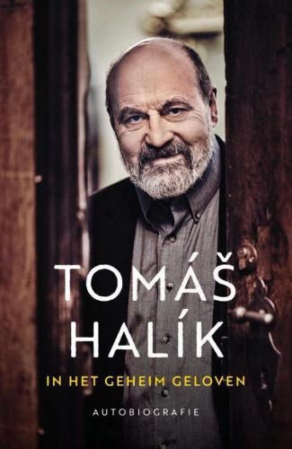 Omslag van Tomáš Halík: In het geheim geloven. Autobiografie