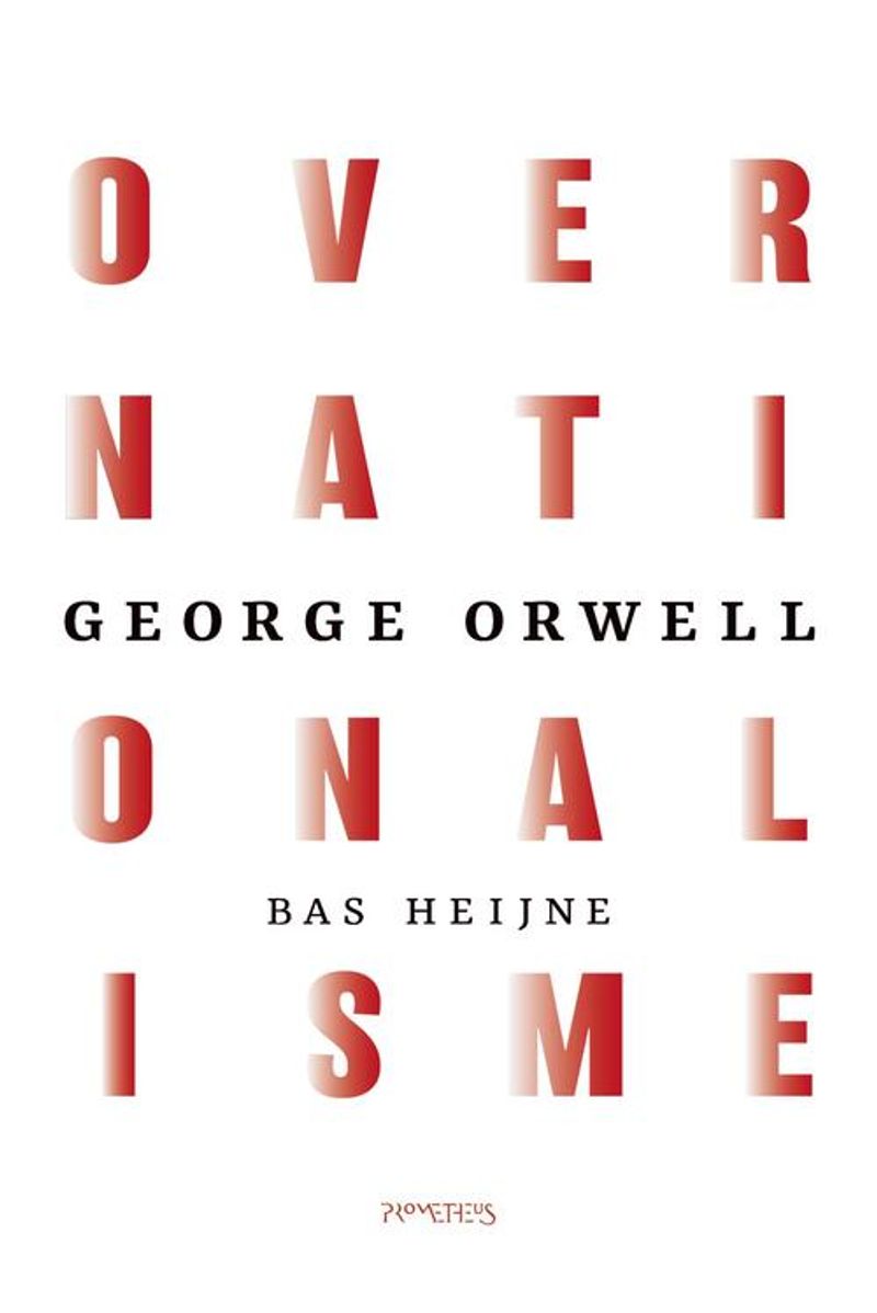 Omslag van George Orwell: Over nationalisme. Met een essay van Bas Heijne