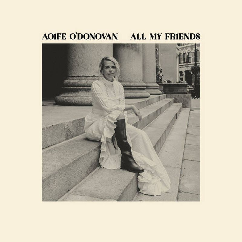 Omslag van Aoife O’Donovan: All My Friends