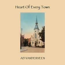Omslag van Ad Vanderveen: Heart Of Every Town