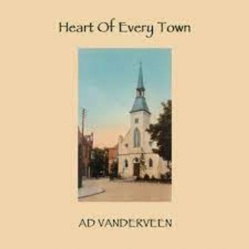 Omslag van Ad Vanderveen: Heart Of Every Town
