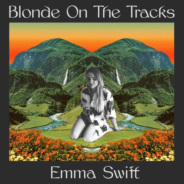 Omslag van Emma Swift: Blonde On The Tracks