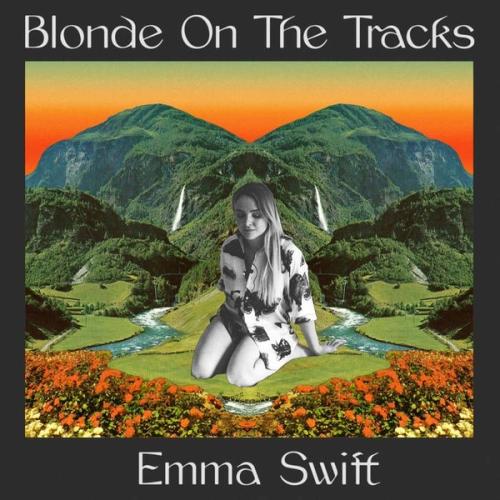 Omslag van Emma Swift: Blonde On The Tracks