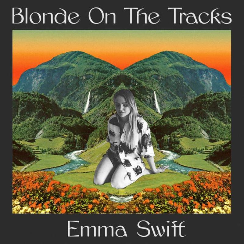 Omslag van Emma Swift: Blonde On The Tracks