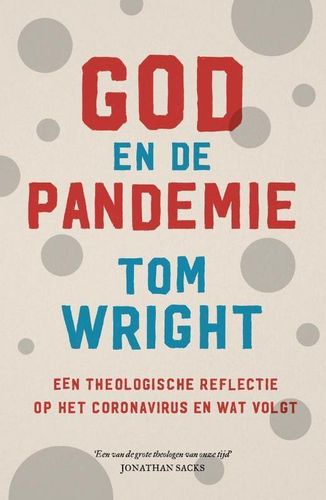 Omslag van Tom Wright: God en de pandemie. Een theologische reflectie op het coronavirus en wat volgt.