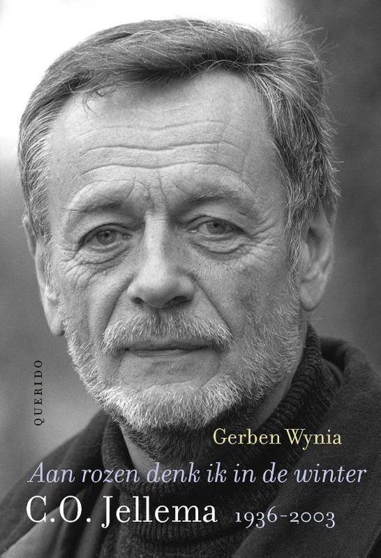 Omslag van Gerben Wynia: Aan rozen denk ik in de winter. C.O. Jellema 1936-2003
