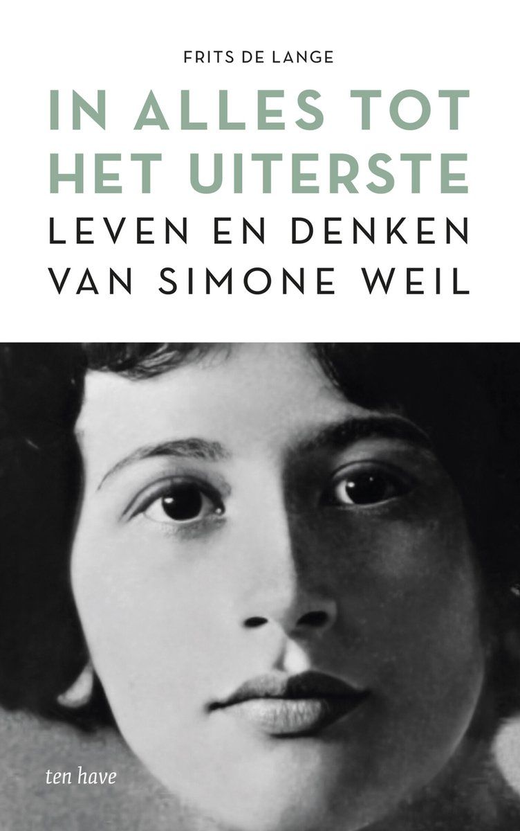 Omslag van Frits de Lange: In alles tot het uiterste. Leven en denken van Simone Weil.