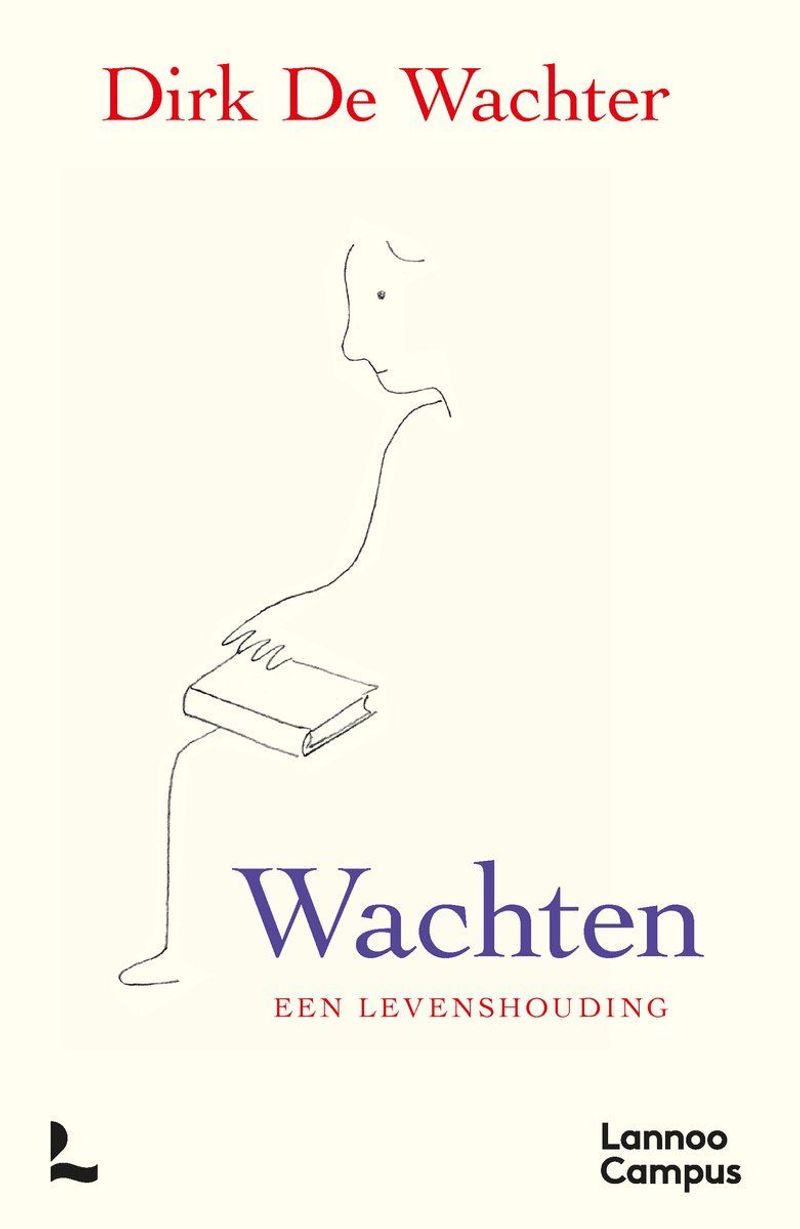Omslag van Dirk de Wachter – Wachten. Een levenshouding