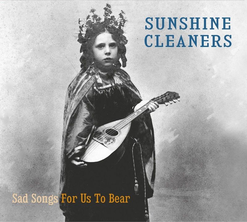 Omslag van Sunshine Cleaners: Sad Songs For Us To Bear