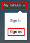Click My Kayak and Sign up to access the Kayak user menu.
