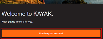 Check your email and click the orange button to confirm your email address.