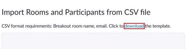 Downloading a sample of a correctly-formatted breakout room CSV file