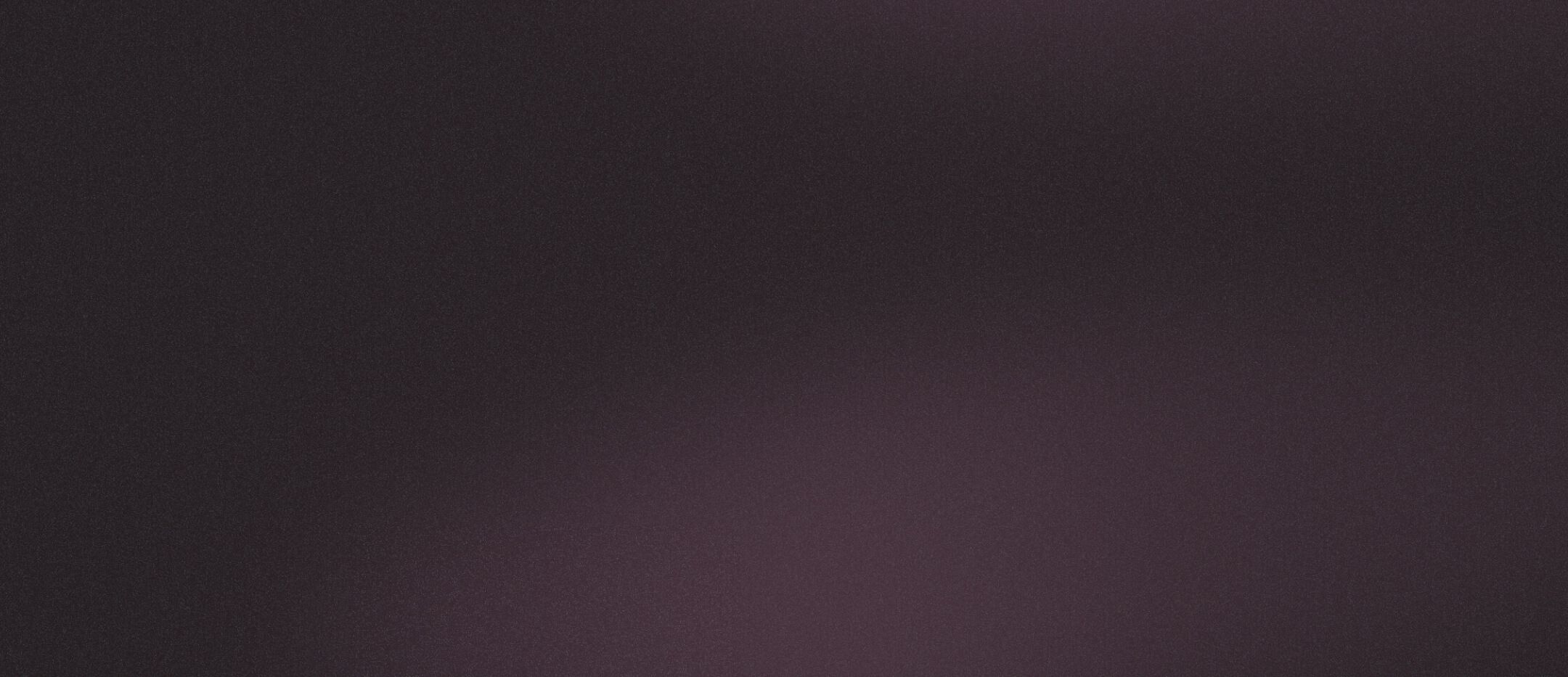 Dark background with subtle grain and a deep plum gradient.