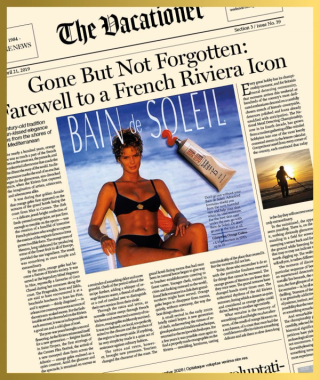 A vintage newspaper page titled "The Vacationer" with the headline "Gone But Not Forgotten: Farewell to a French Riviera Icon," featuring a central advertisement of a tanned woman in a black bikini holding a tube of Bain de Soleil lotion.