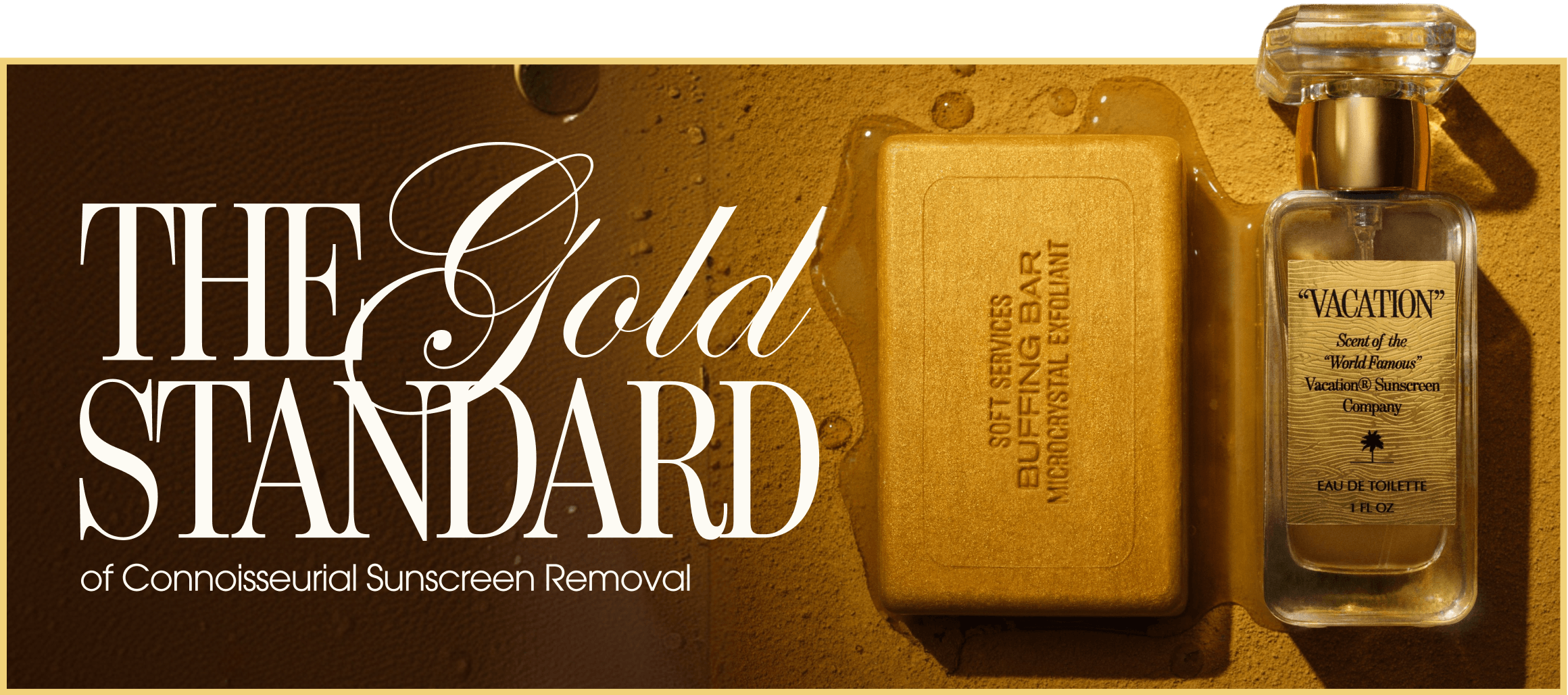 The Gold Standard of Connoisseurial Sunscreen Removal