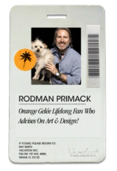An ID badge for Rodman Primack, showing a smiling man holding a scruffy white dog, with an orange palm tree sticker. His title reads "Orange Gelée Lifelong Fan Who Advises On Art & Design!".