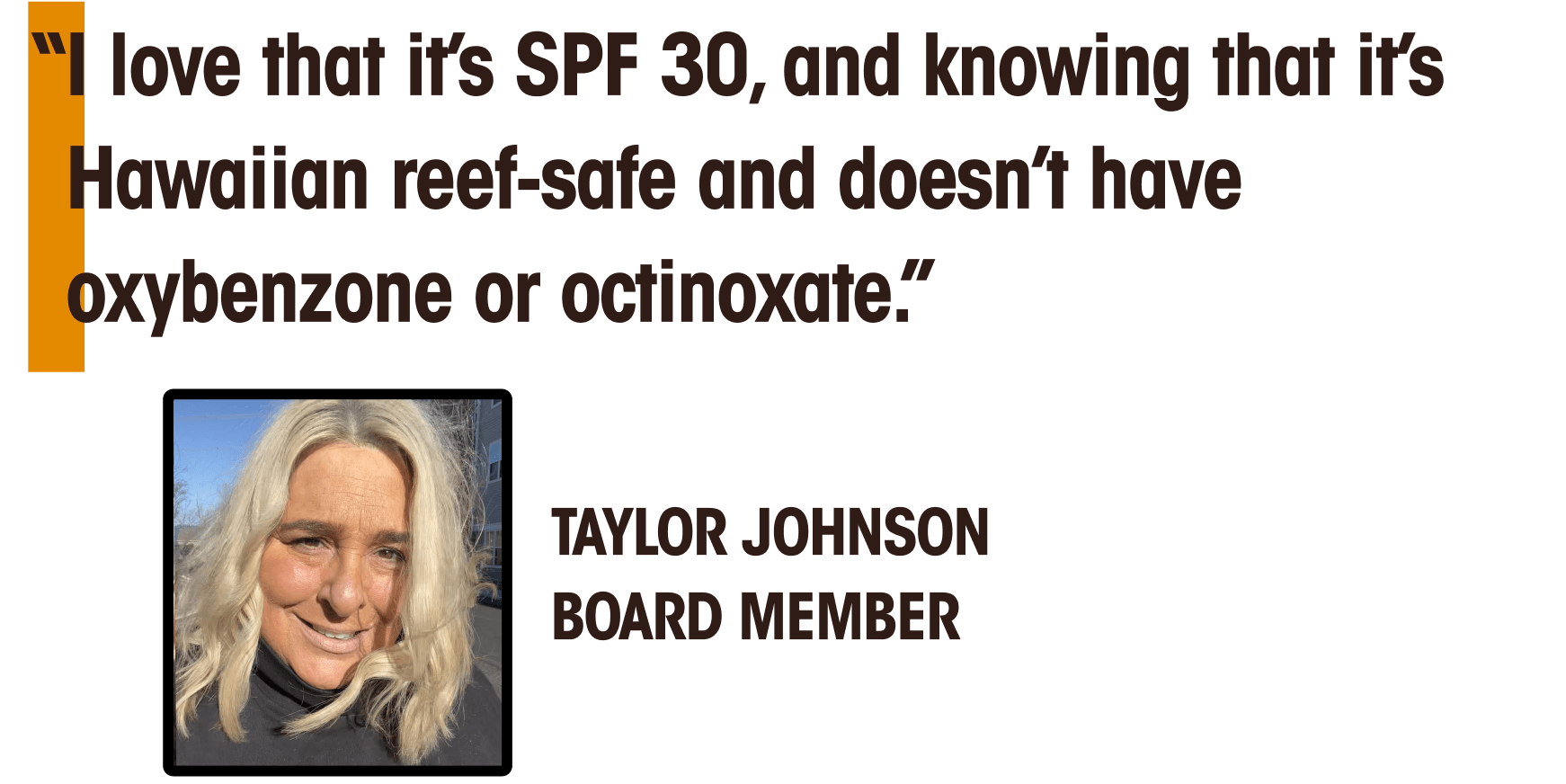 a quote from taylor johnson board member about spf 30