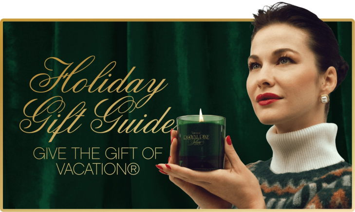Woman holding a lit Royal Pine candle, with text "Holiday Gift Guide" and "Give the Gift of Vacation®"