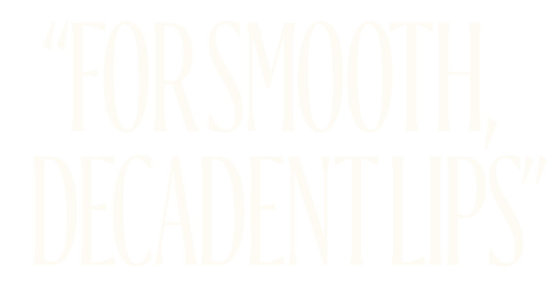 "FOR SMOOTH, DECADENT LIPS" text.