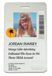 ID badge for Jordan Rumsey, showing a smiling woman with voluminous 80s hair, a palm tree sticker, and text describing her as an "Orange Gelée Advertising Enthusiast" who runs an "80s Theme TikTok Account."