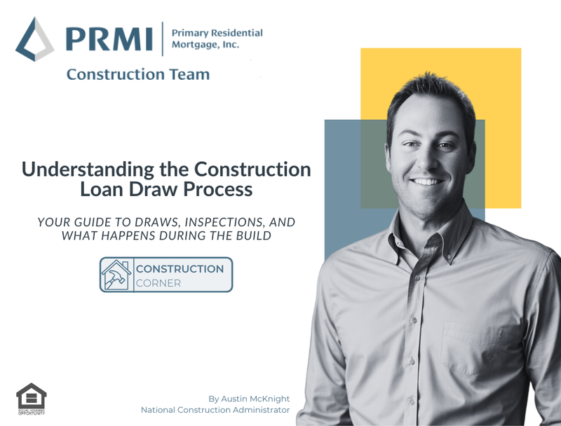Understanding the Construction Loan Draw Process: What to Expect During Your Build