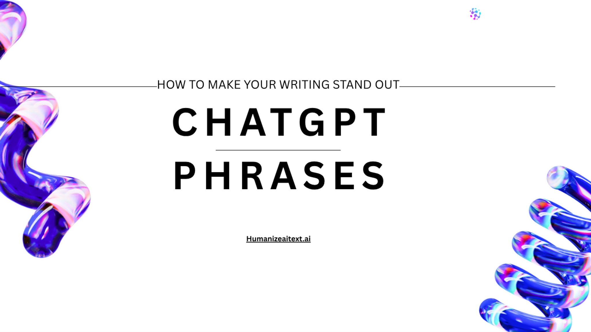 ChatGPT Phrases: How to Make Your Writing Stand Out