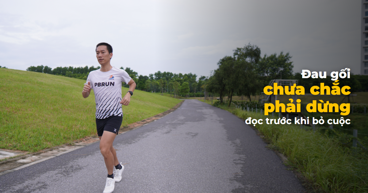 Đau gối khi chạy bộ chưa chắc phải dừng chạy hoàn toàn