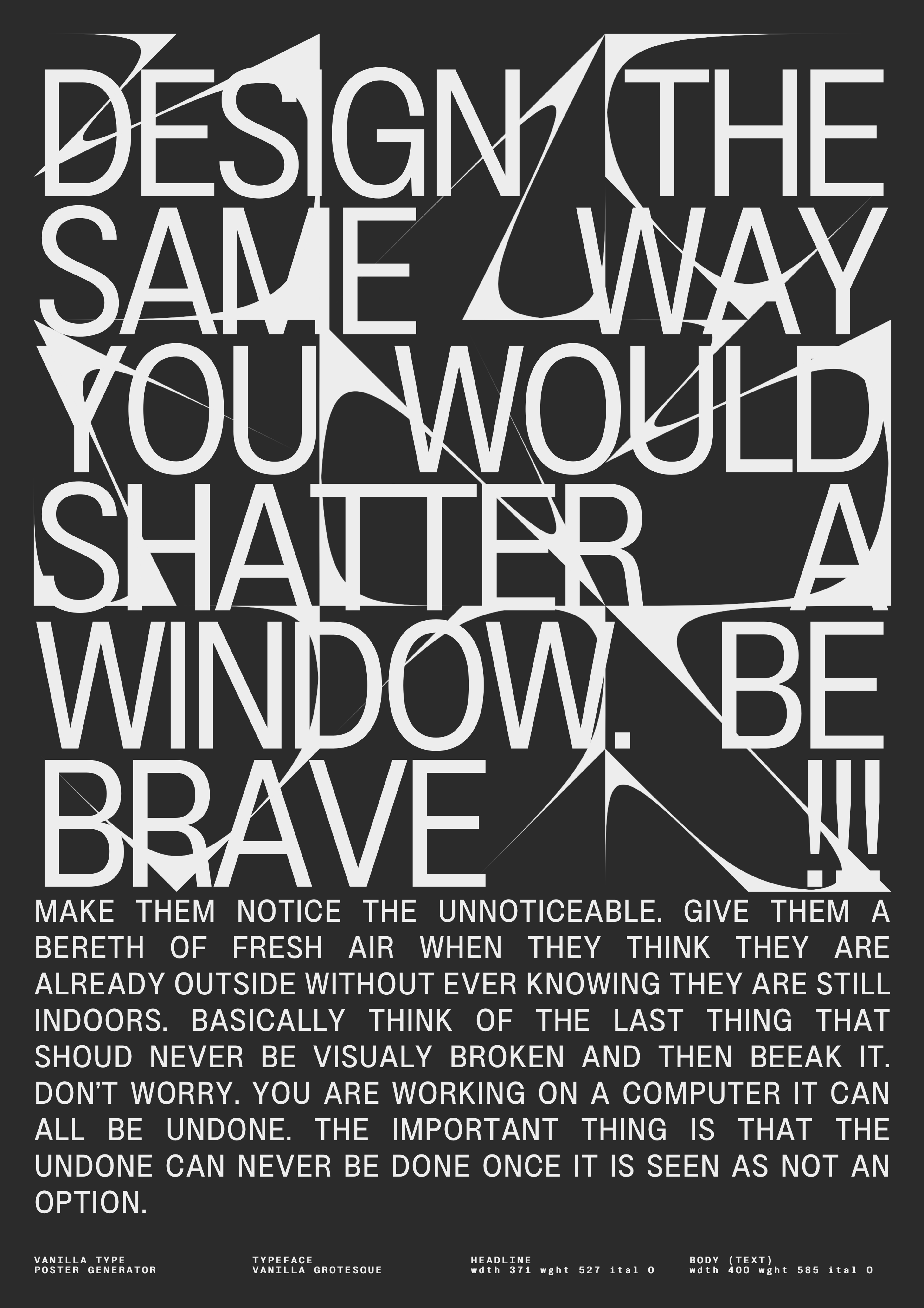 Text-heavy manifesto: “Design the Same Way You Would Shatter a Window.”. Copyright Cotton Design, Talia Cotton