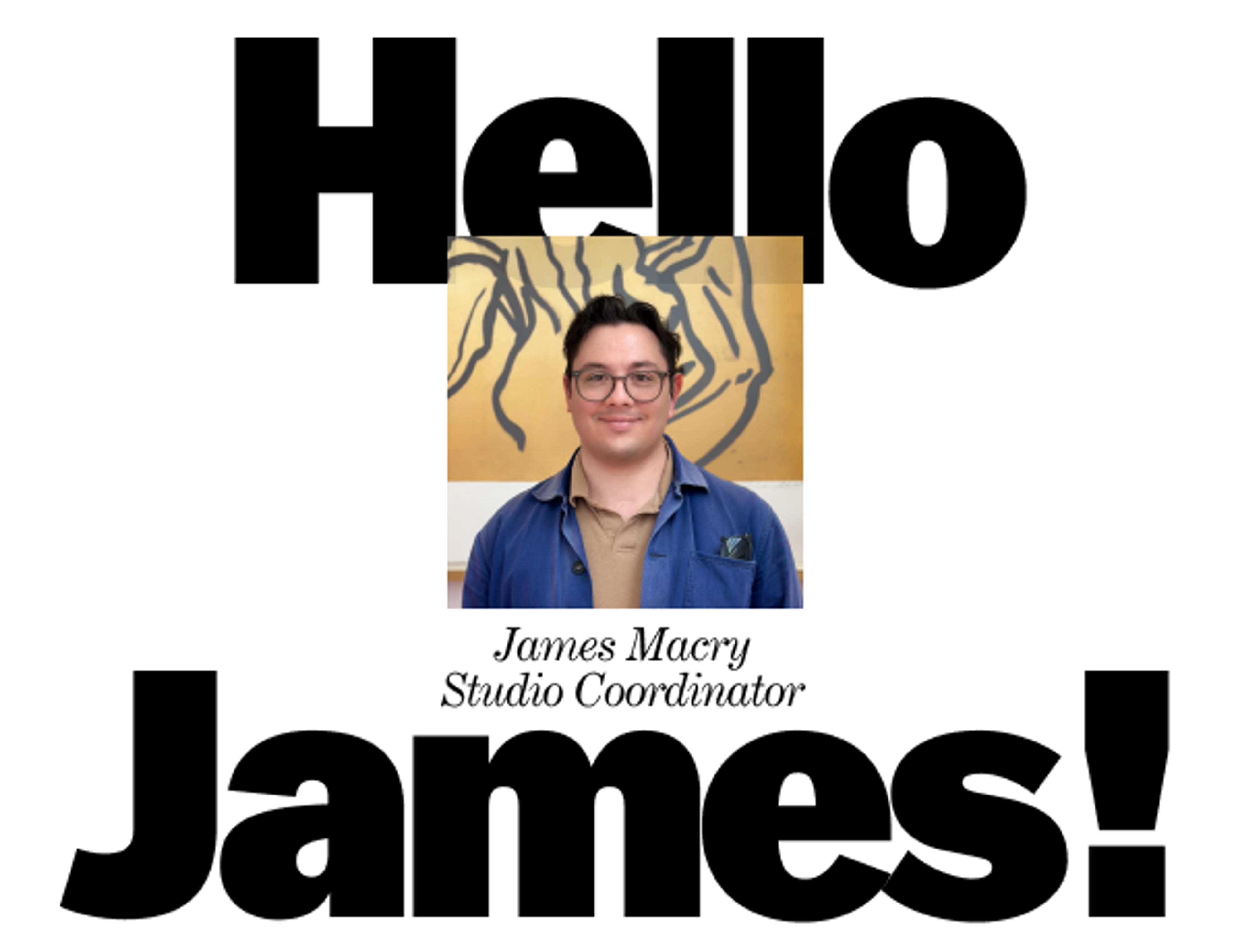 Cotton welcomes newest member James Macry as Studio Coordinator. James is a veteran with an impressive background in fine arts.