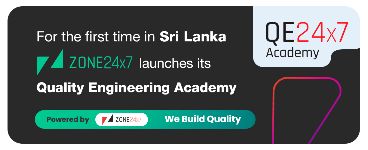 Zone24x7 pioneers Sri Lanka’s first-ever Quality Engineering Academy