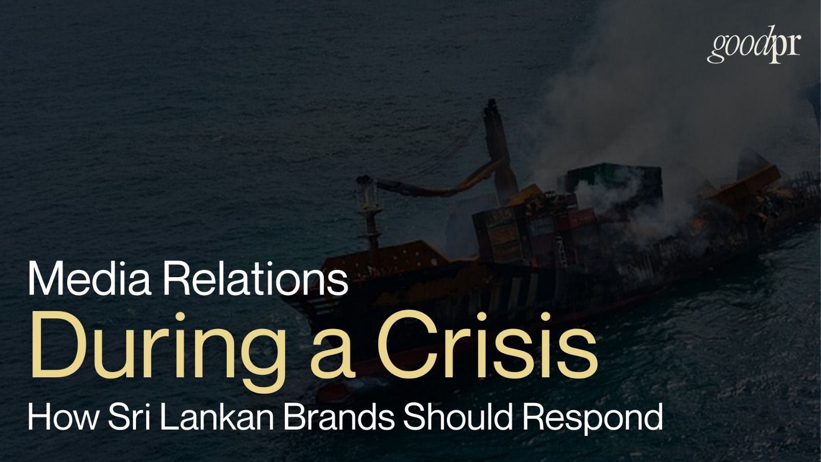 Media Relations During a Crisis: How Sri Lankan Brands Should Respond