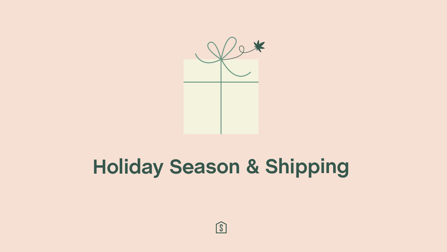 2021 Holiday Season & Shipping Updates