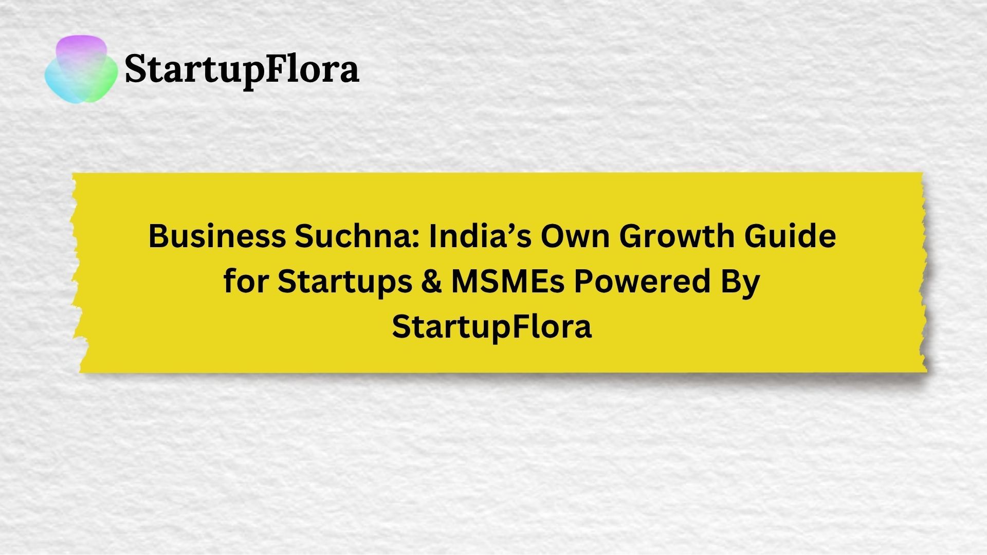 A Swadeshi Business Suchna: Schemes, Policies & Updates for MSMEs