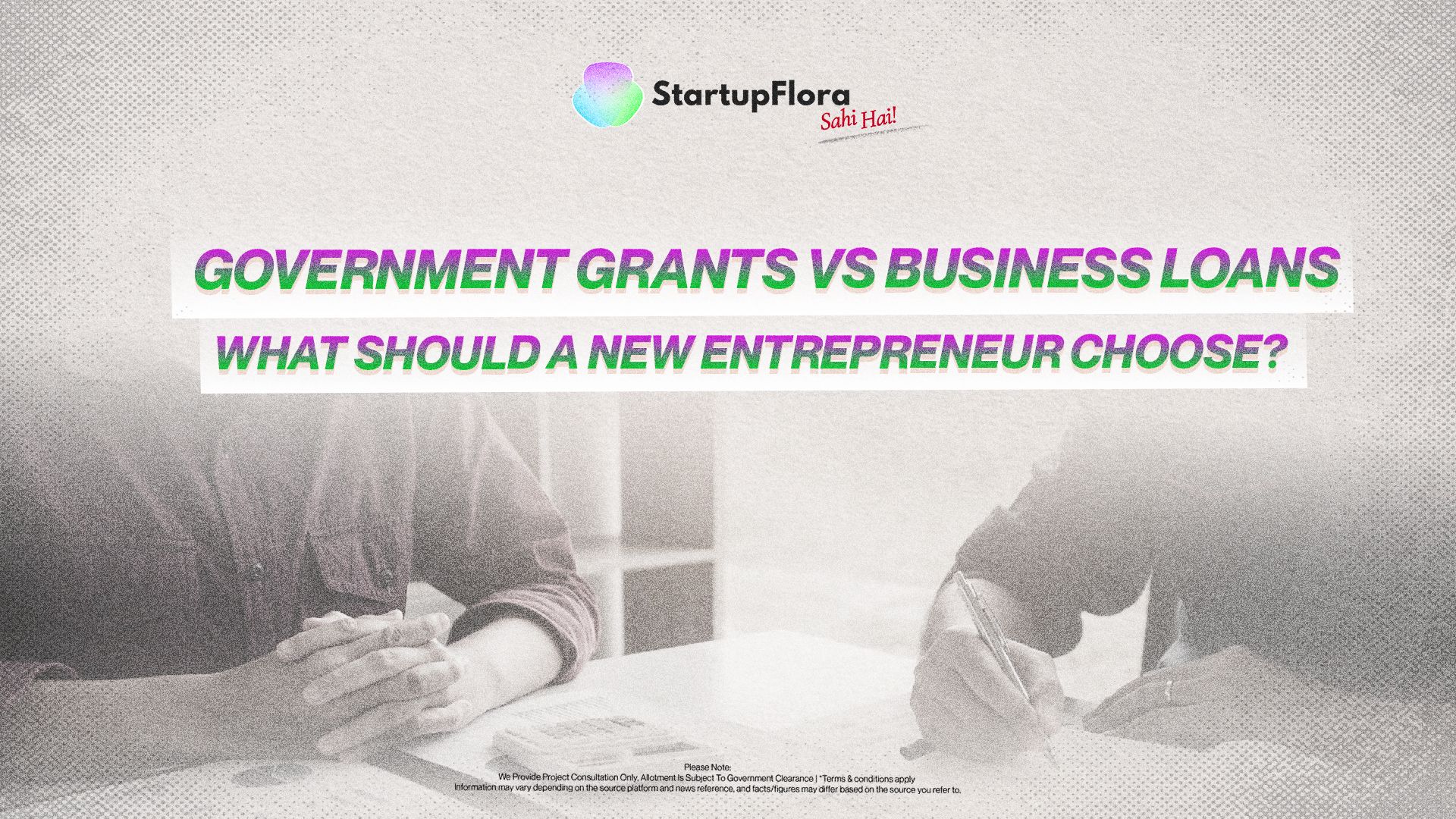 Government Grants vs Business Loans: What Should a New Entrepreneur Choose?